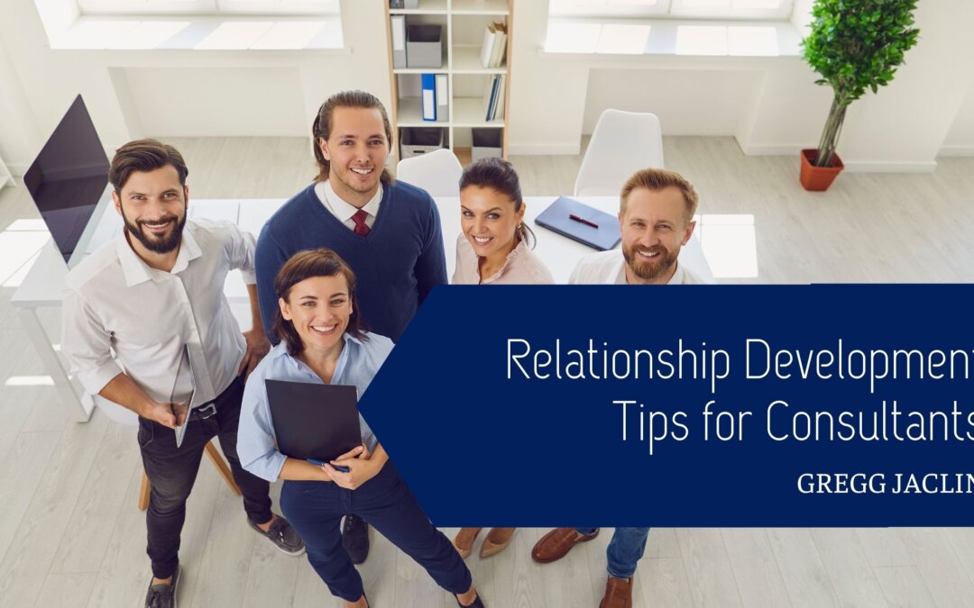 Relationship Development Tips for Consultants