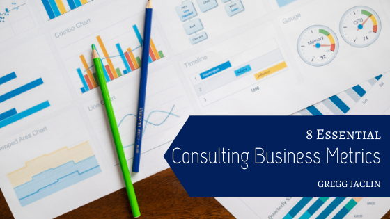 8 Essential Consulting Business Metrics