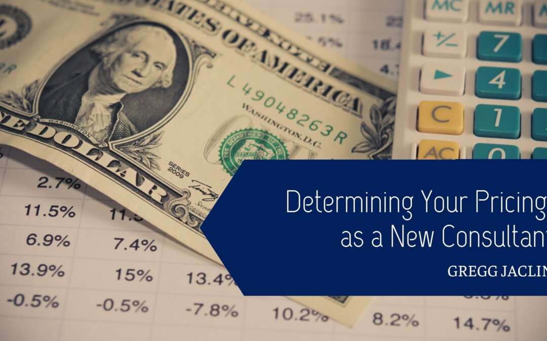 Determining Your Pricing as a New Consultant