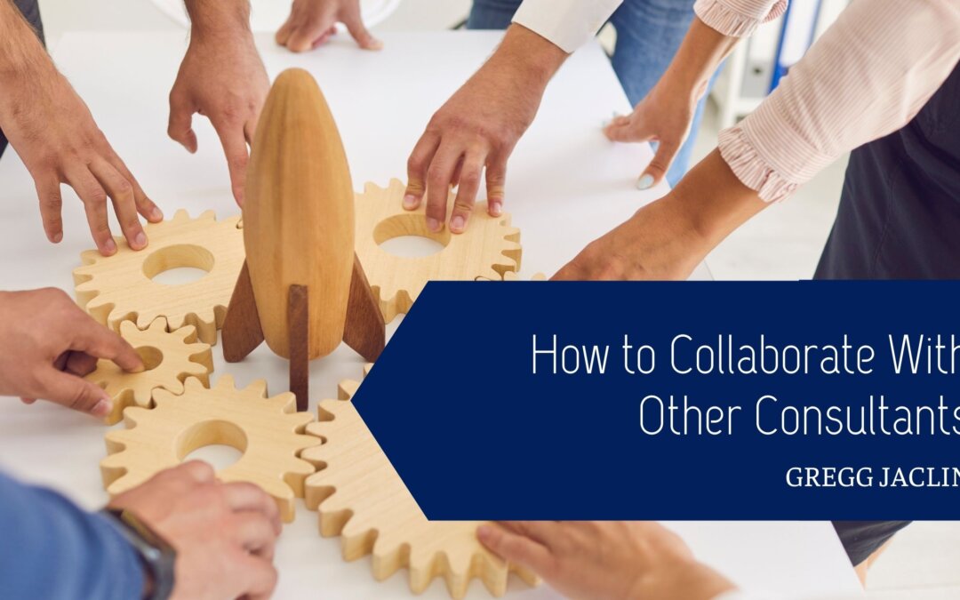 How to Collaborate With Other Consultants