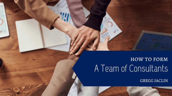 How to Form a Team of Consultants